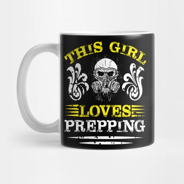 This GIRL Loves PREPPING Preppers quote by AdrenalineBoy